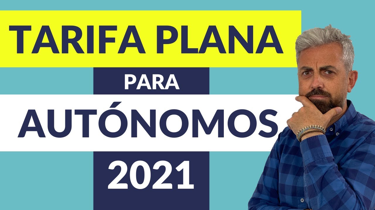 TARIFA PLANA para AUTÓNOMOS 💥 ACTUALIZADO 2021 💥