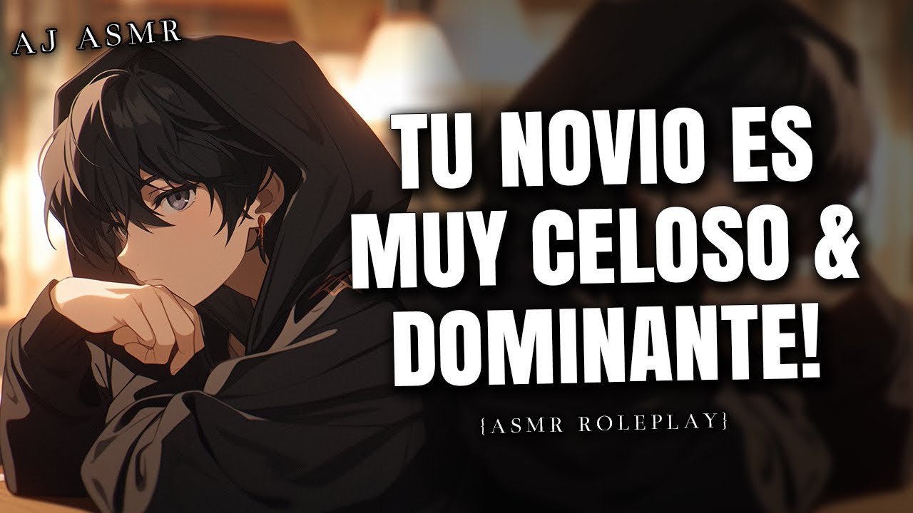 CELOSO Y DOMINANTE 😳 | ASMR Roleplay