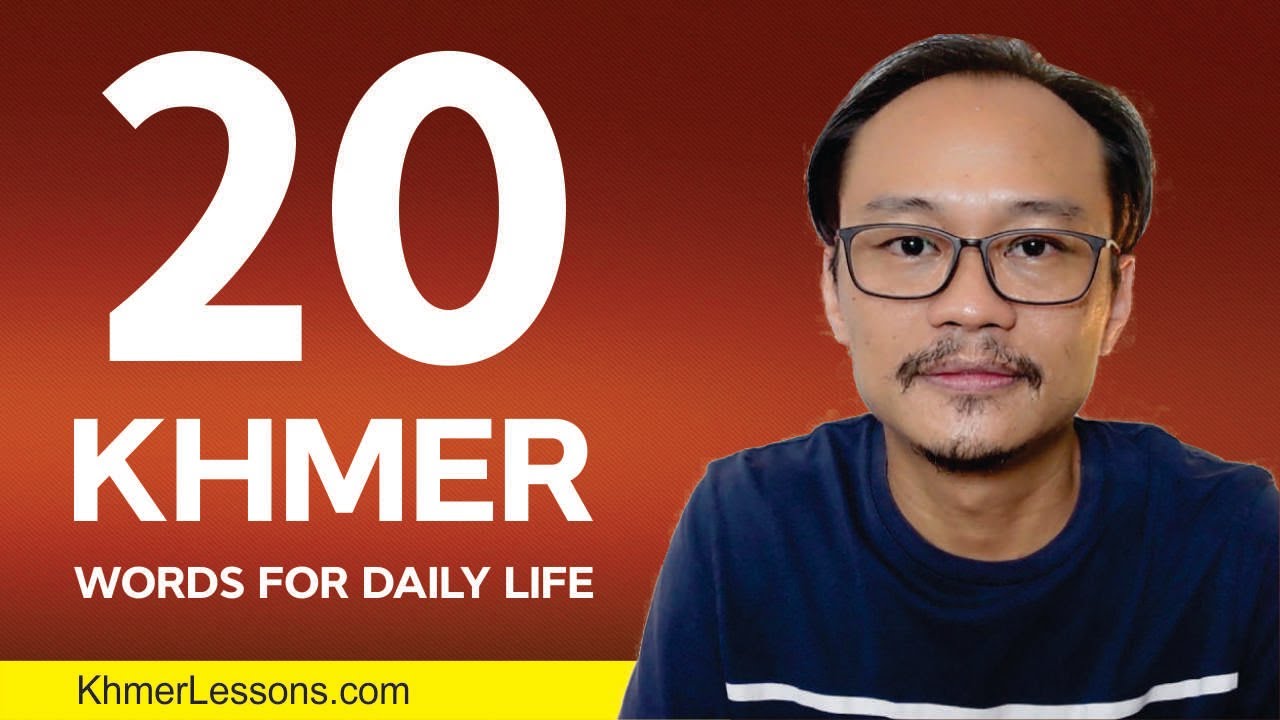 20 Basic Khmer Vocabulary for Daily Life #01