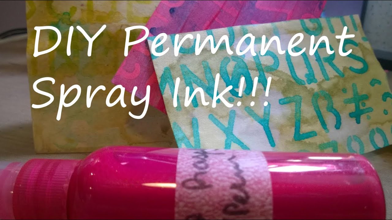DIY Permanent Spray Inks!!!