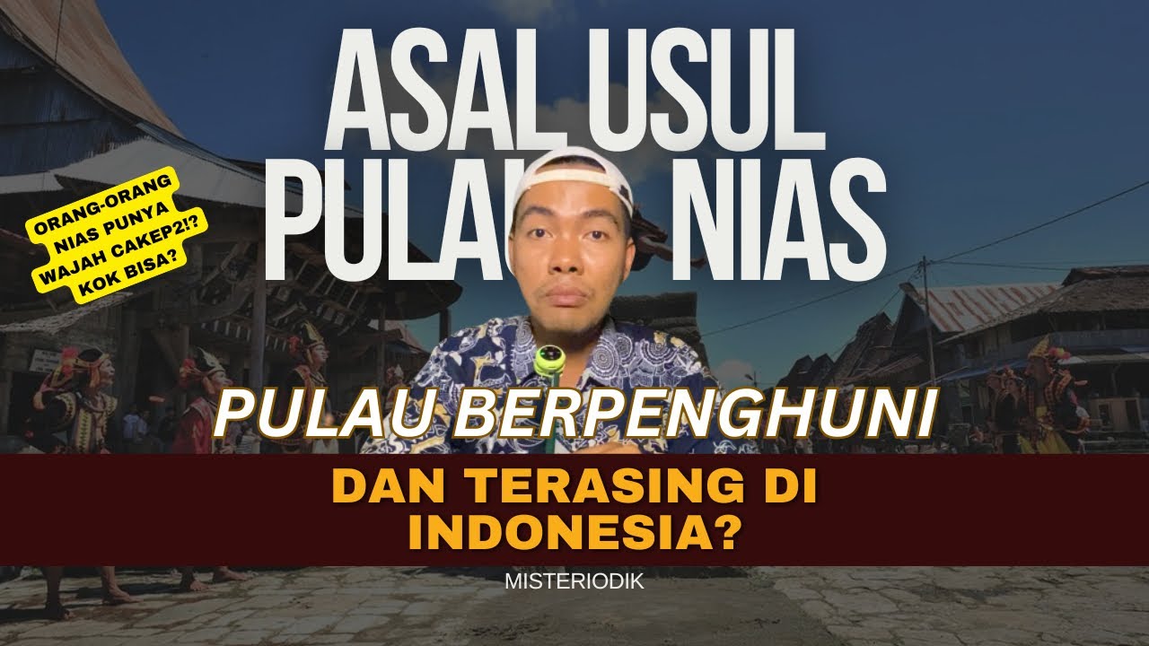 SEJARAH PULAU NIAS, SUKU PALING CAKEP DI INDONESIA | #sejarah  #history