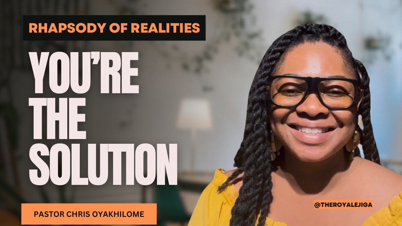 You Are The Solution | Today’s Rhapsody of Realities | Pastor Chris Oyakhilome