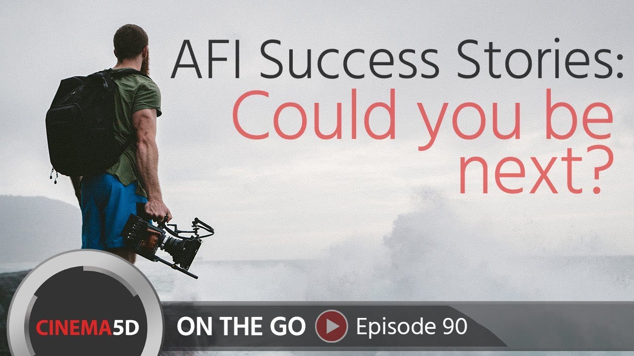 AFI Success Stories: Could You Be Next? – with AFI's Stephen Lighthill, ASC – ON THE GO – Episode 90