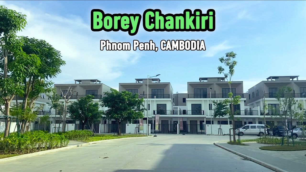 Borey Chankiri - Phnom Penh, Cambodia | Driving Tour