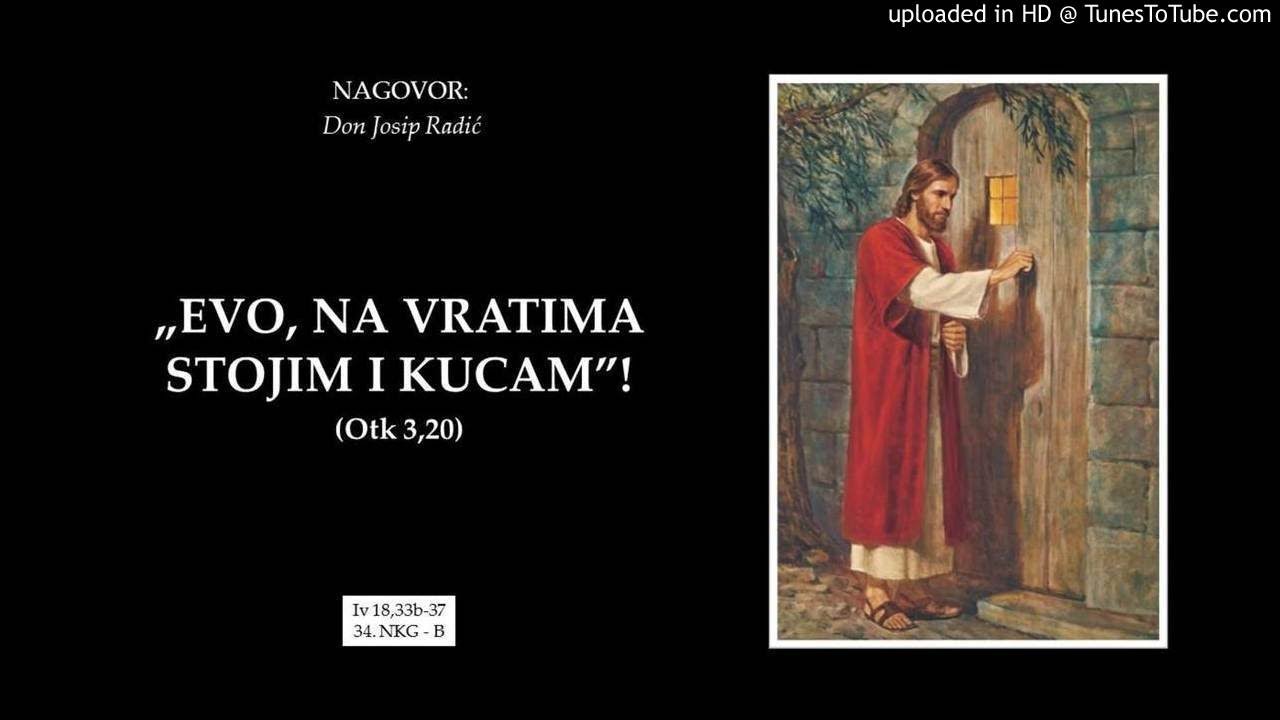 „EVO, NA VRATIMA STOJIM I KUCAM”!  (Otk 3,20)