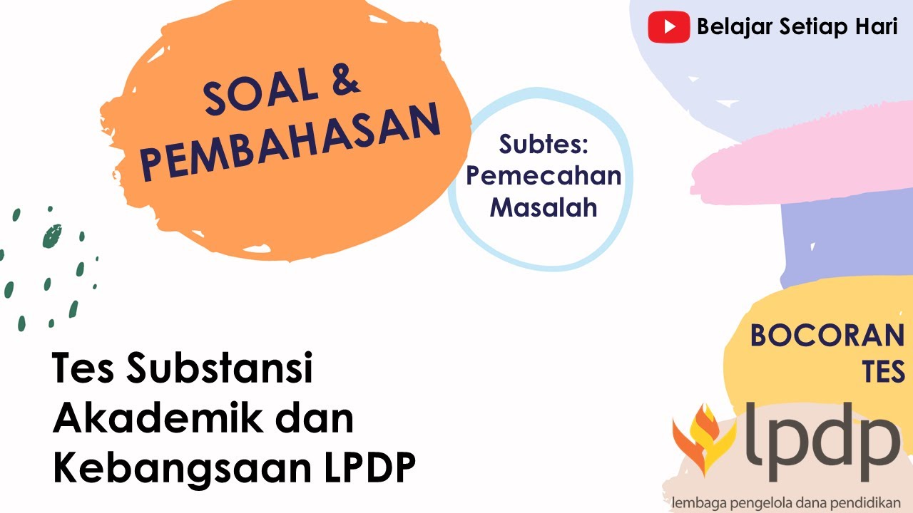 SOAL DAN PEMBAHASAN TES LPDP 2021 - SUBTES PEMECAHAN MASALAH