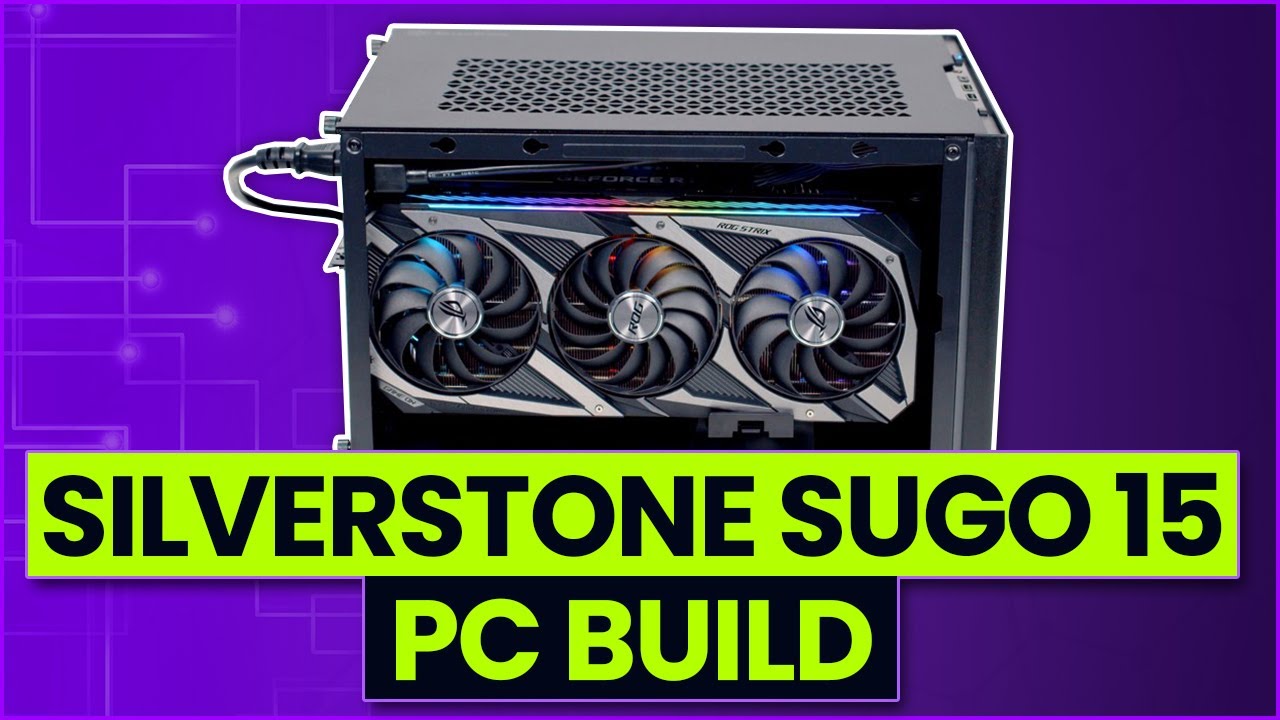 SilverStone SUGO 15 PC Build