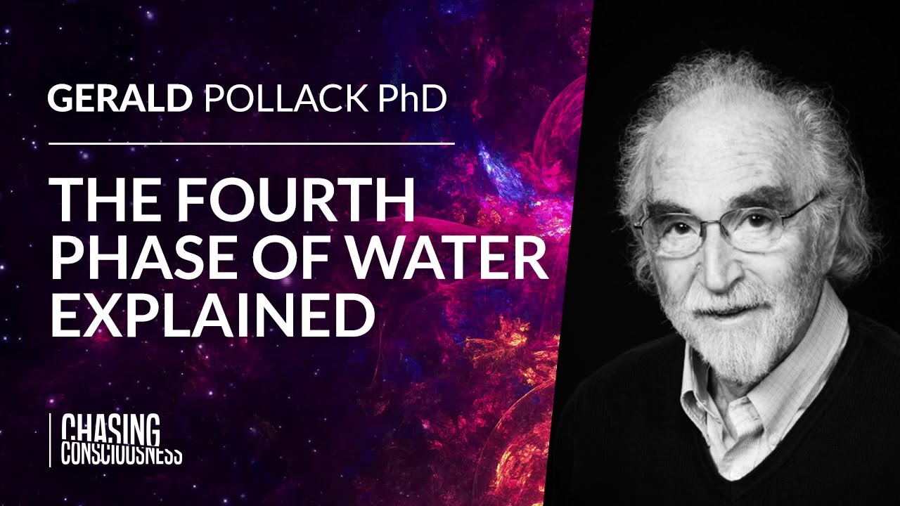 THE FOURTH PHASE OF WATER - Gerald Pollack PhD #79