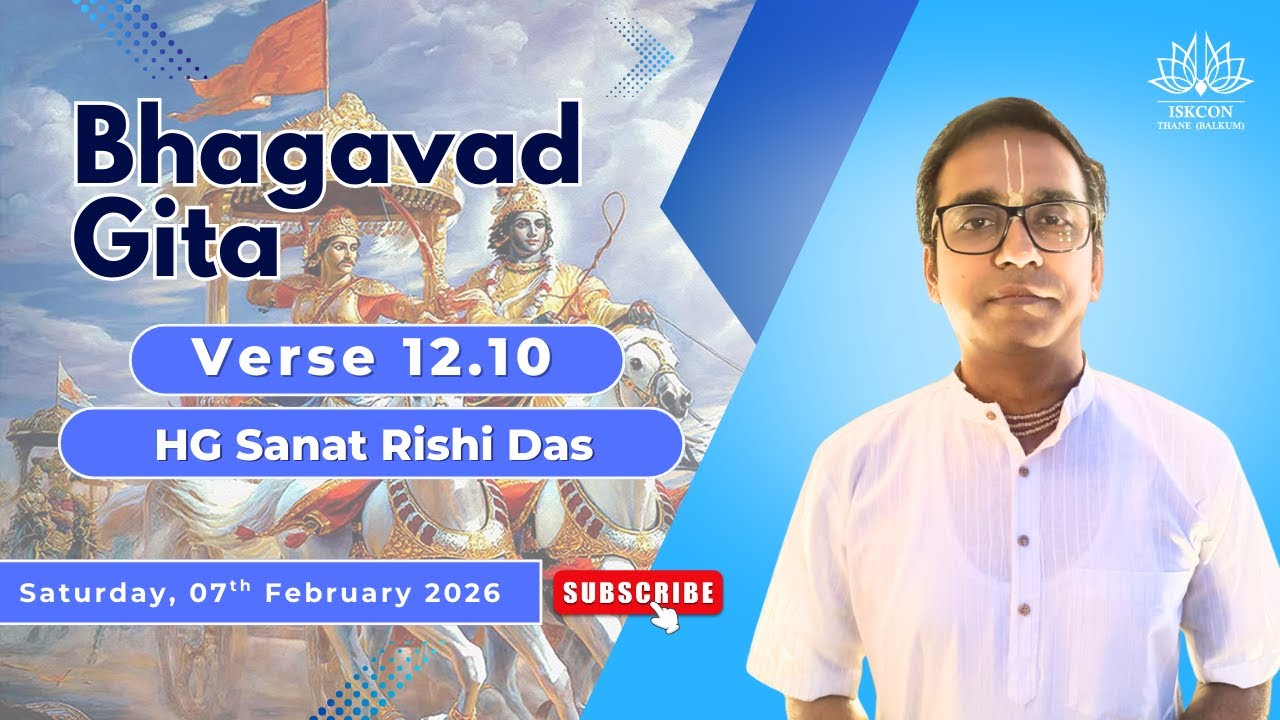 BG 12.10 | HG Sanat Rishi Das | ISKCON Thane Balkum