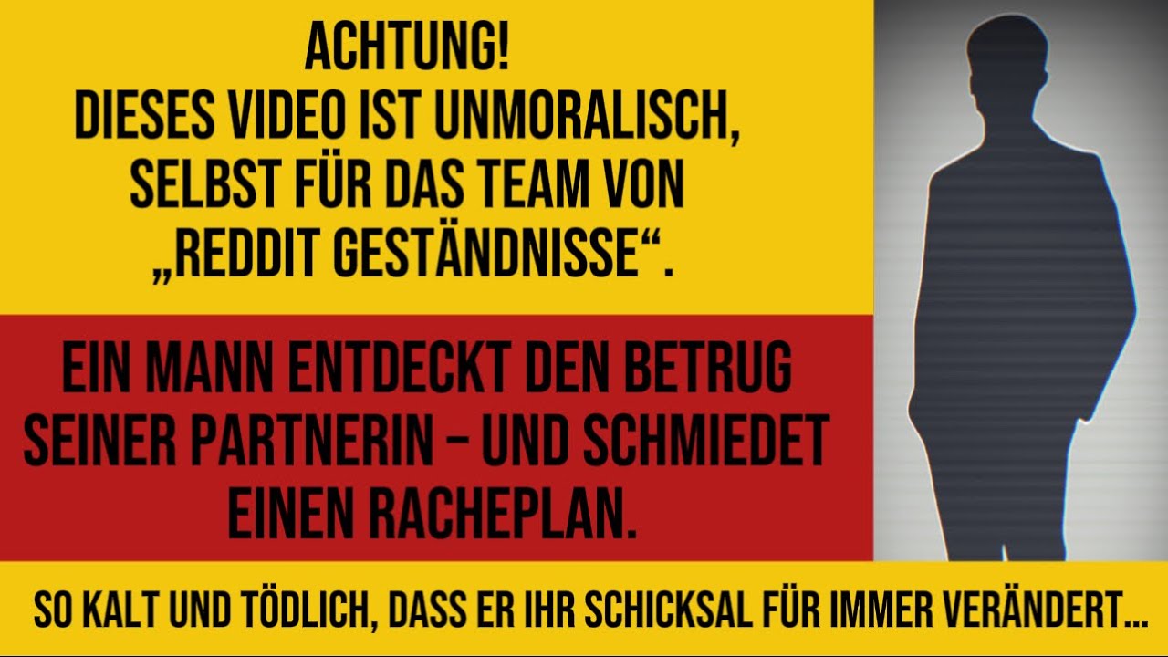Reddit Gest&auml;ndnisse: Wenn Liebe zur grausamsten Rache wird #deutsch #reddit 