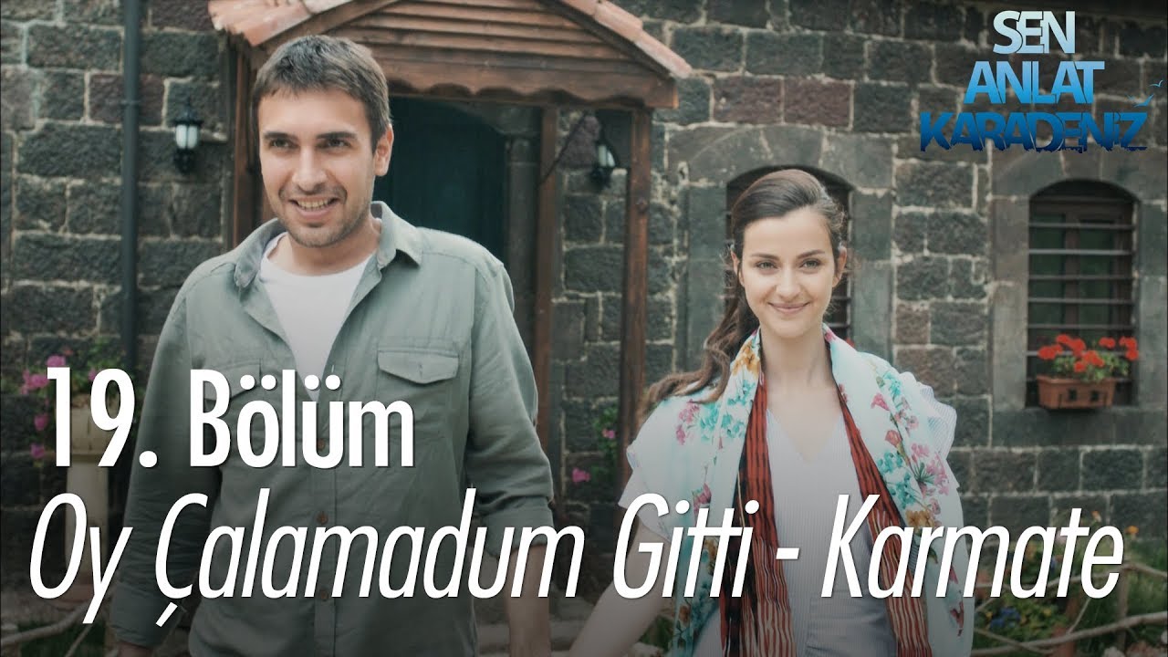 Oy çalamadum gitti - Karmate - Sen Anlat Karadeniz 19. Bölüm
