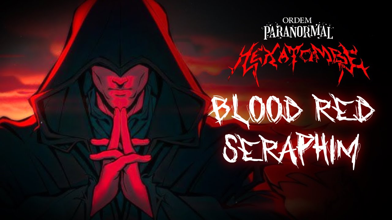 Blood-Red Seraphim - Ordem Paranormal: Hexatombe