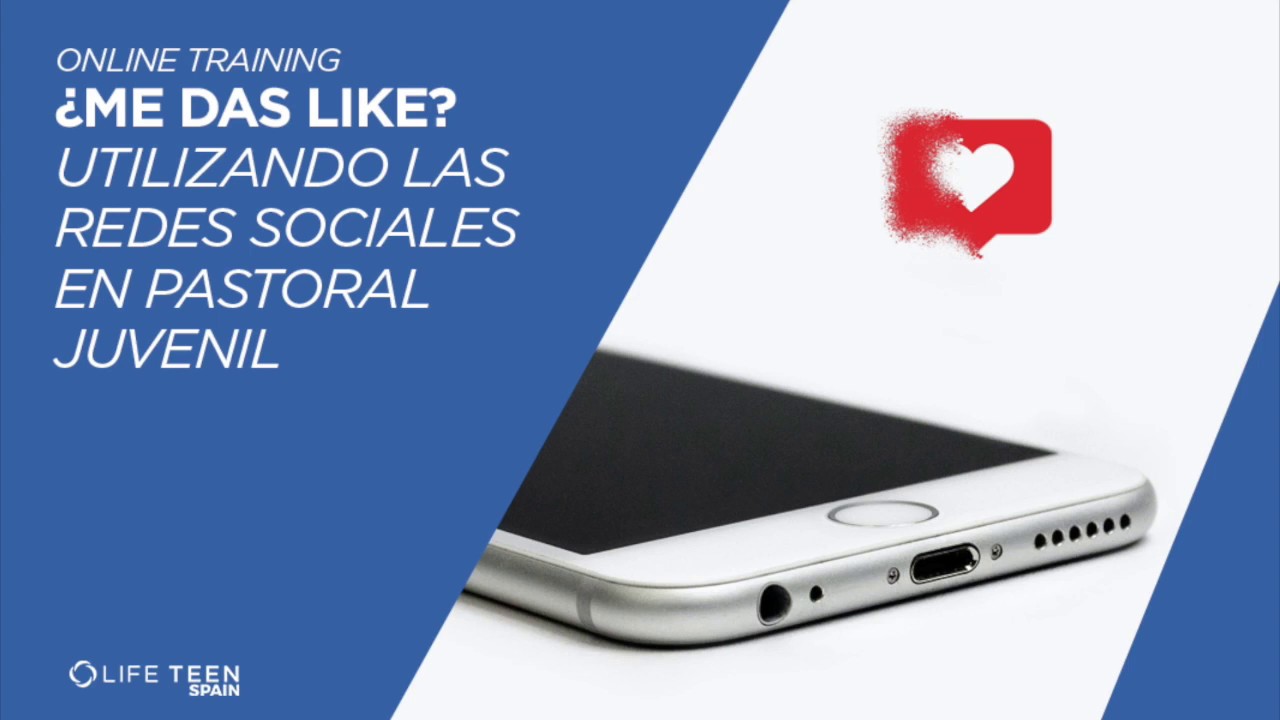 Utilizando las Redes Sociales en pastoral juvenil | Life Teen Spain