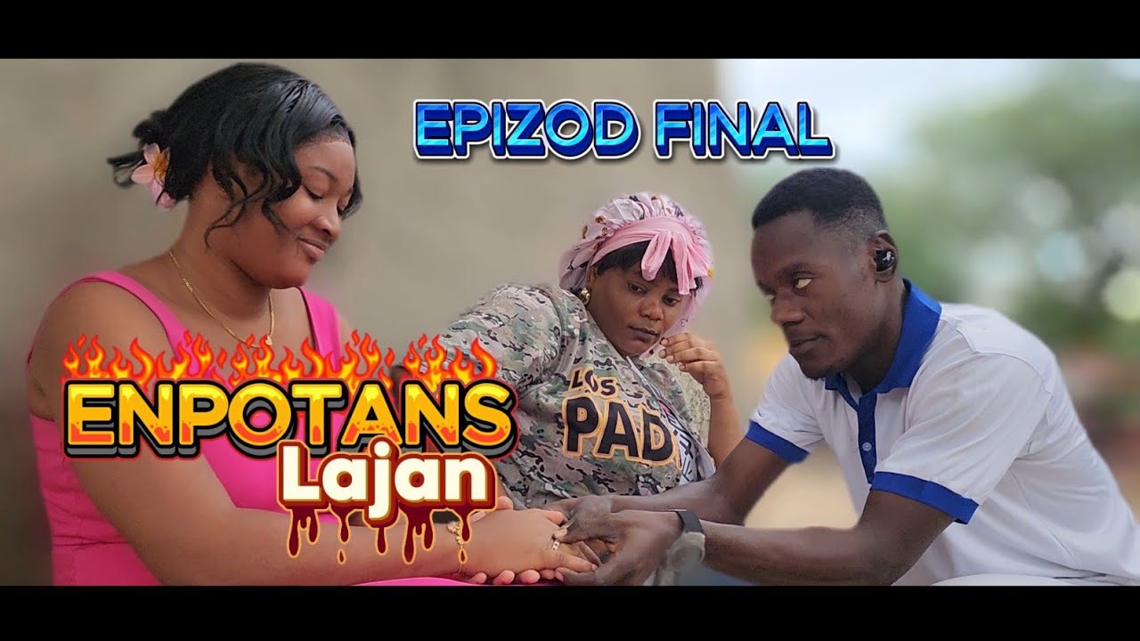 Enpotans Lajan Epizod 43 (FINALE) Kazek defo Rooddjina T Samson Ciara Timal Cine Naika Raymond