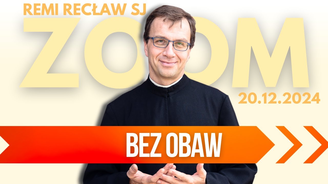 Bez obaw | Remi Recław SJ | 20.12.2024