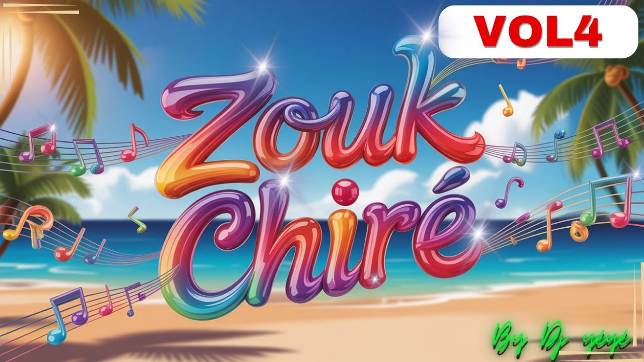 MIX Zouk Chiré VOL4🔥❤️🎶 By DJ yéyé