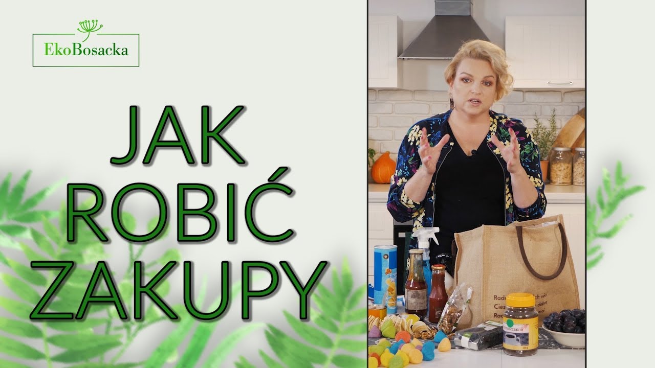 EkoBosacka odc. 2  - 5 zasad, jak robić zakupy