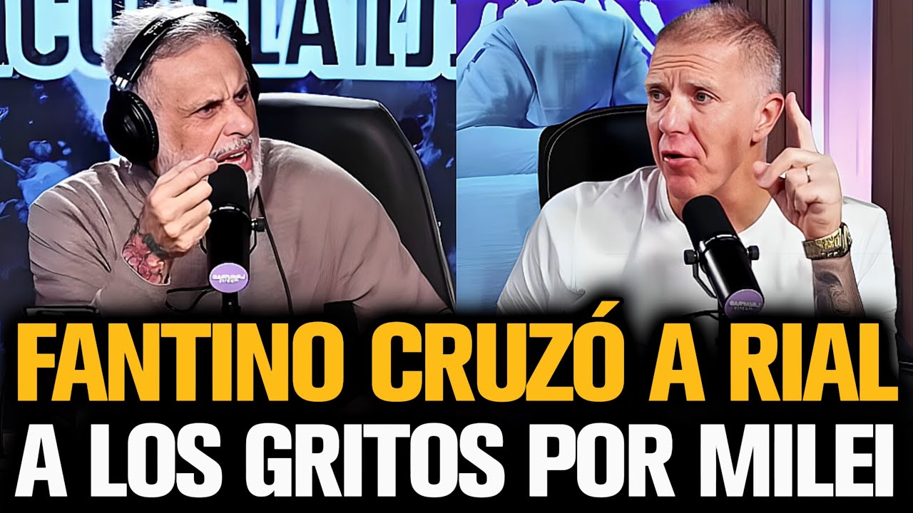 FANTINO CRUZÓ MAL A RIAL Y SE FUERON A LOS GRITOS POR EL GOBIERNO DE MILEI