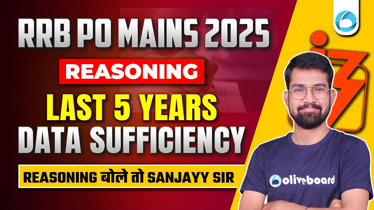 RRB PO Mains Reasoning 2025 | Last 5 Years Data Sufficiency Questions | Reasoning By Sanjay Sir
