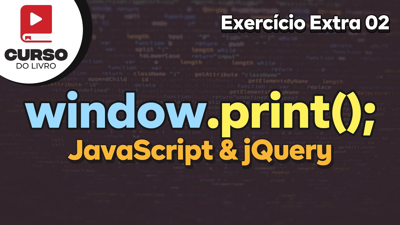 Window.print(); - JavaScript & jQuery - Aula Extra 02