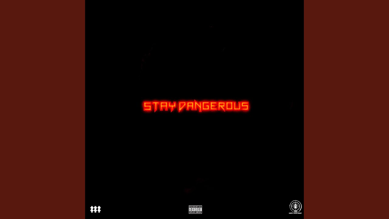 Stay Dangerous