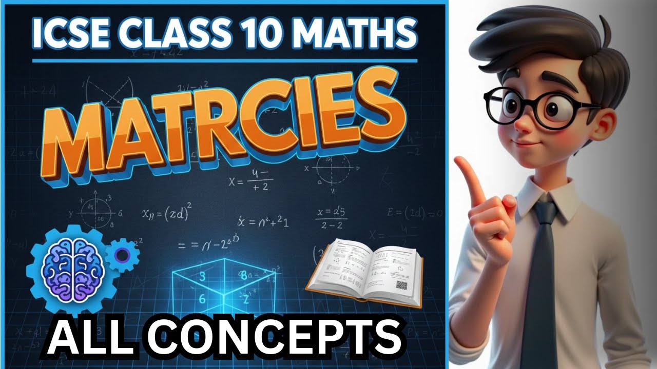 Complete Guide to Matrices for ICSE Class 10 Mathematics | All Concept