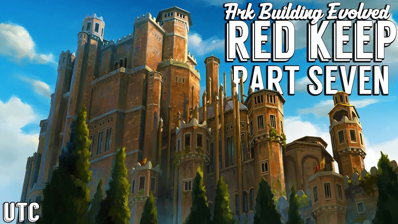 SATURDAY MORNING at The Red Keep! :: CKF Remastered Castle Building :: Ark Building Evolved w/ UTC
