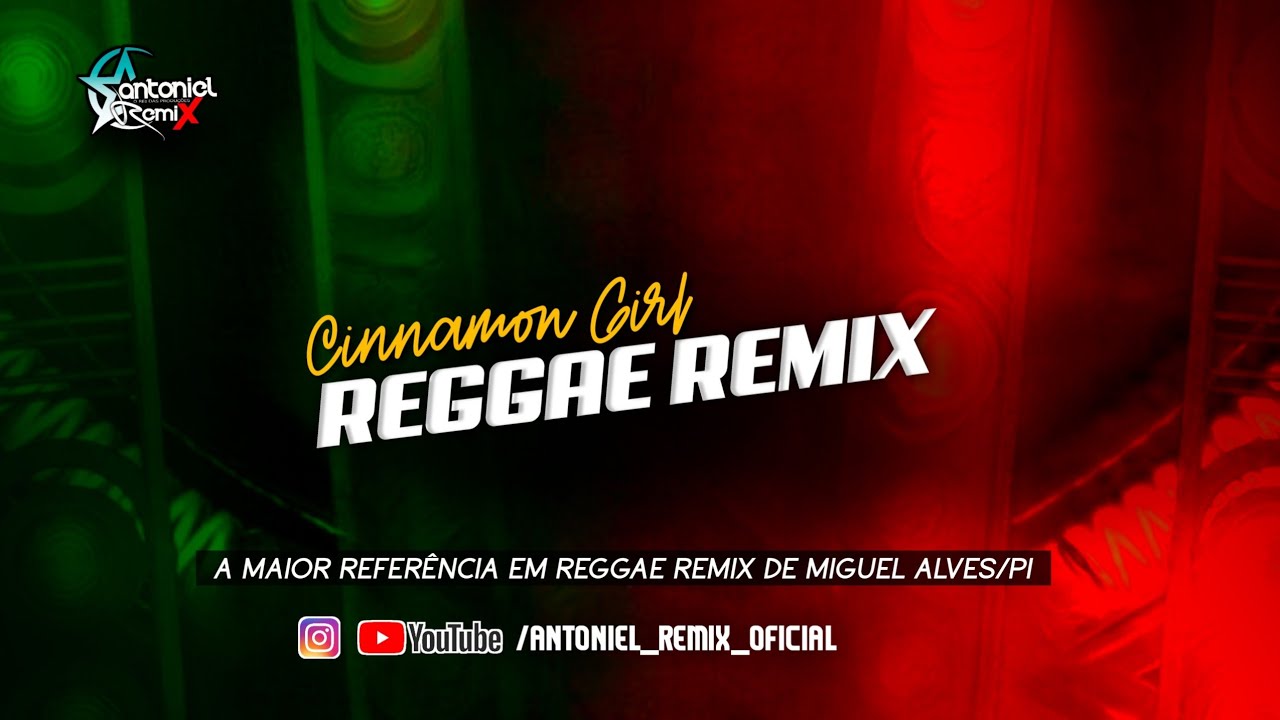 Reggae Remix •Cinnamon Girl - Vs 2025