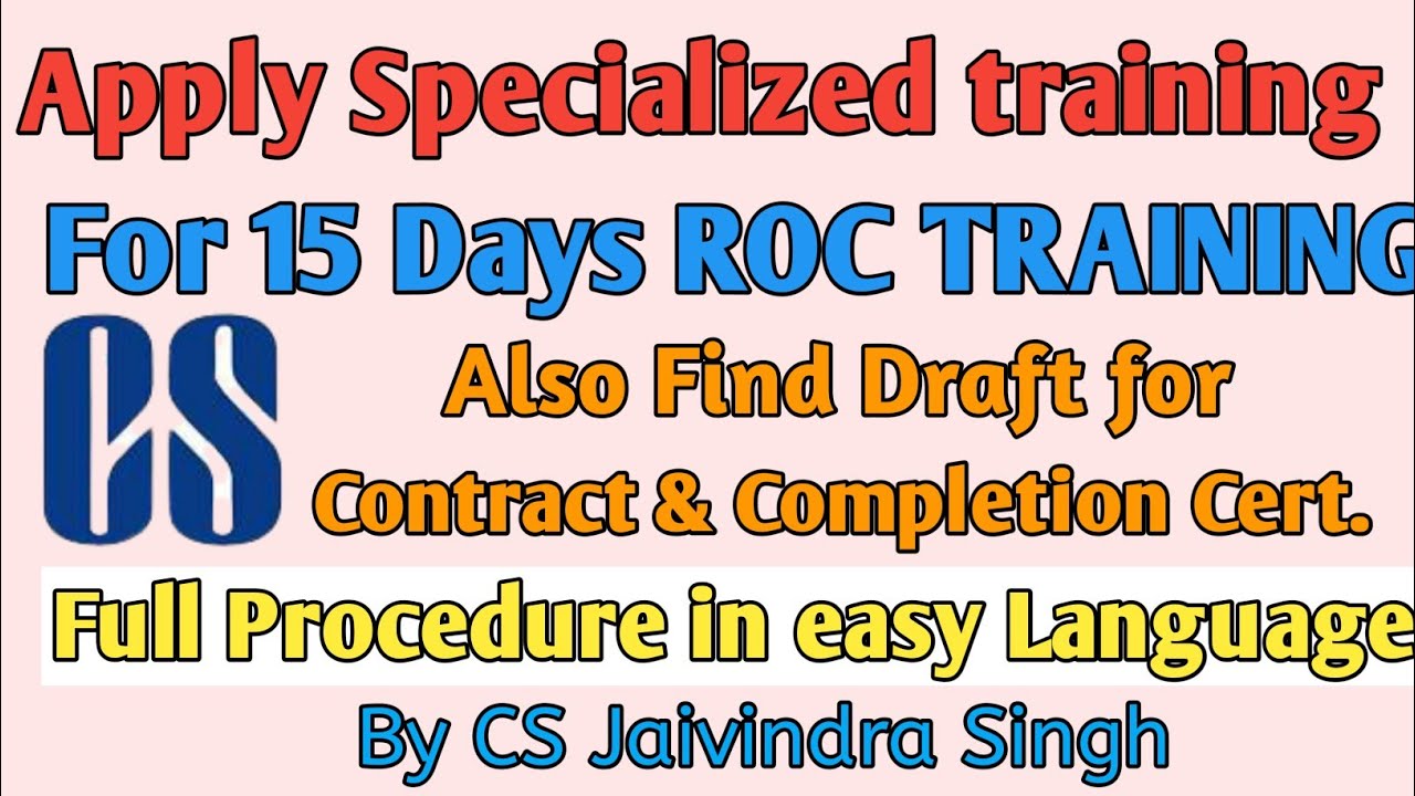 Procedure to Apply 15 Days Specialized ROC Training II CS Jaivindra Singh