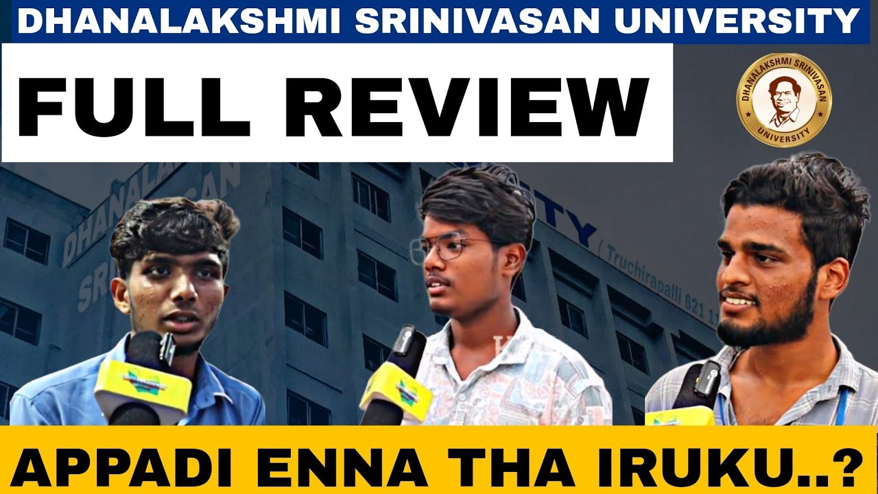 😮👀 Dhanalakshmi Srinivasan University Trichy | Appadi Enna Tha Iruku..? | Full Review Tamil...