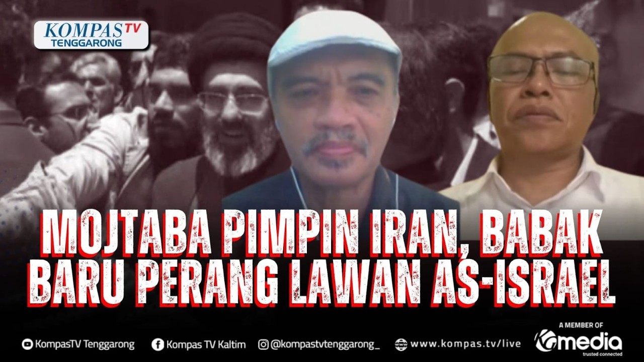 Mojtaba Khamenei Pimpin Iran, Bagaimana Respons Negara Timur Tengah？ Ini Kata Pengamat