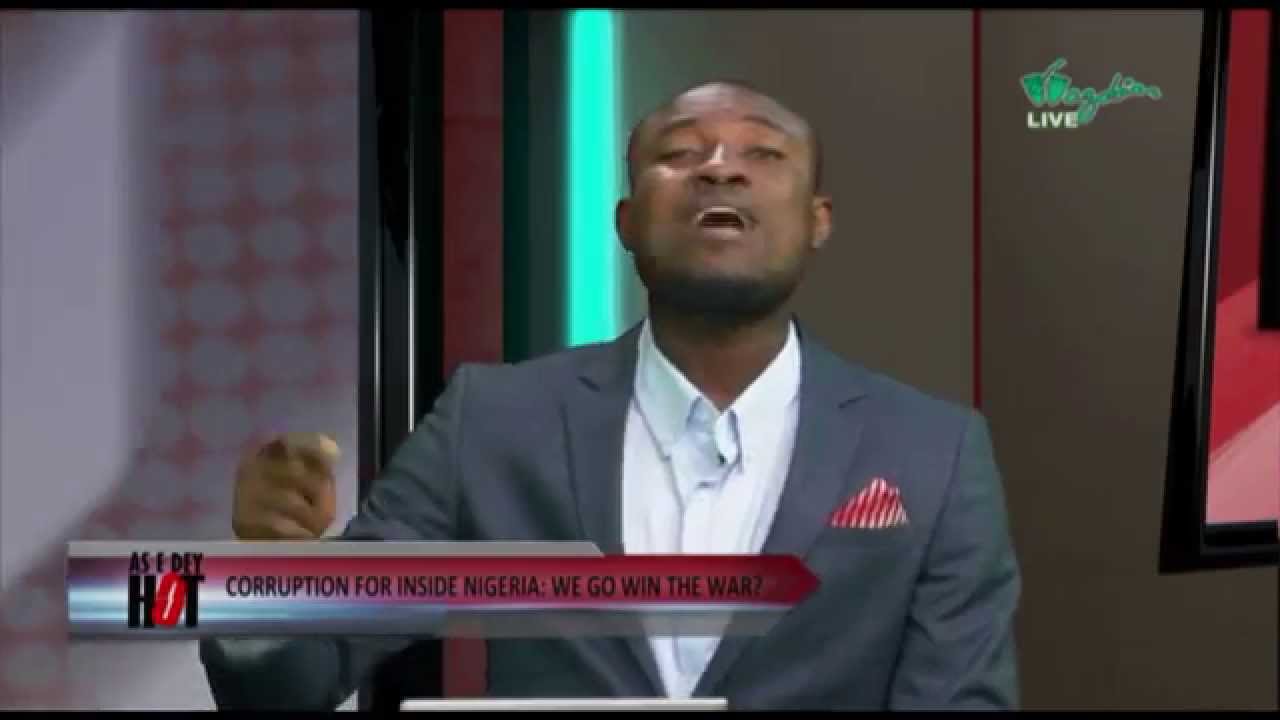 AS E DEY HOT- Fight Against Corruption: We Fit Win This War ? | Wazobia TV (Part 1)