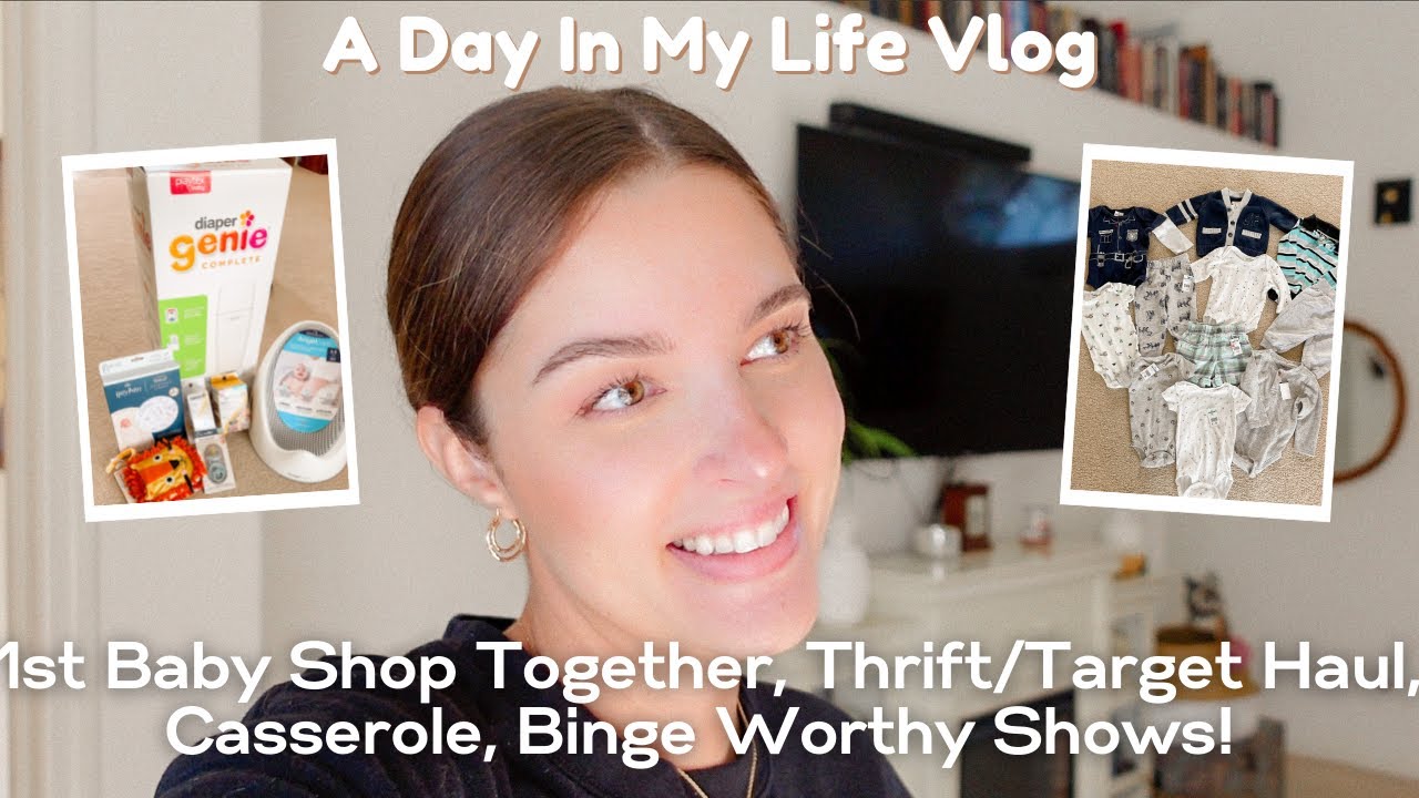 Day In The Life | Our 1st baby Shop Together, Thrift/Target Haul, Casserole