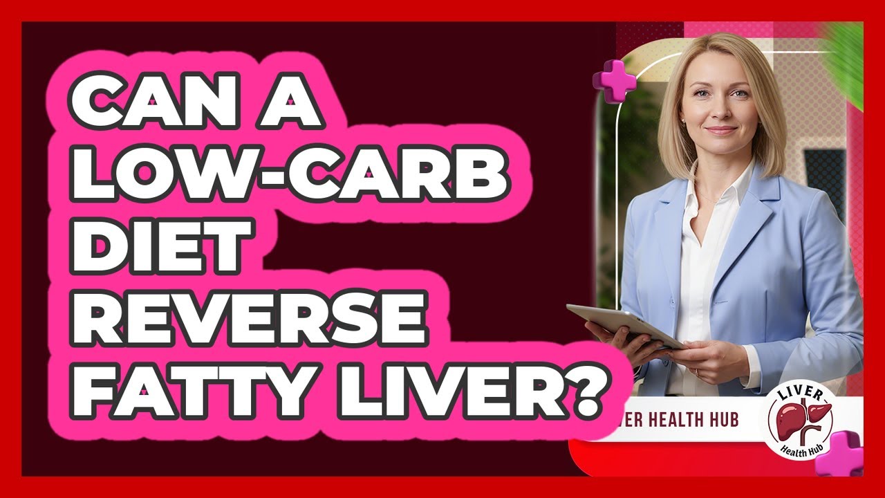 Can A Low-carb Diet Reverse Fatty Liver? - Liver Health Hub