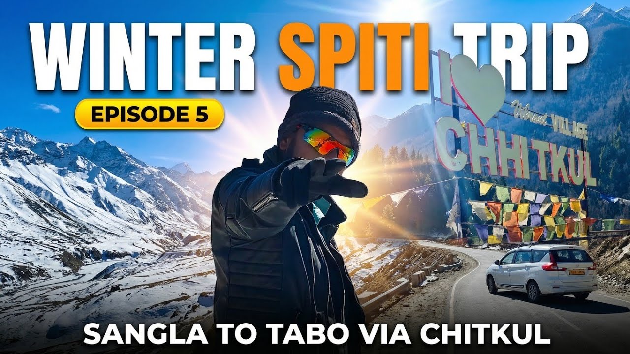 Winter Spiti Trip EP 5 | Sangla To Tabo | Chitkul #spiti #kaza #sangla #Shimla #kinnaur #chitkul
