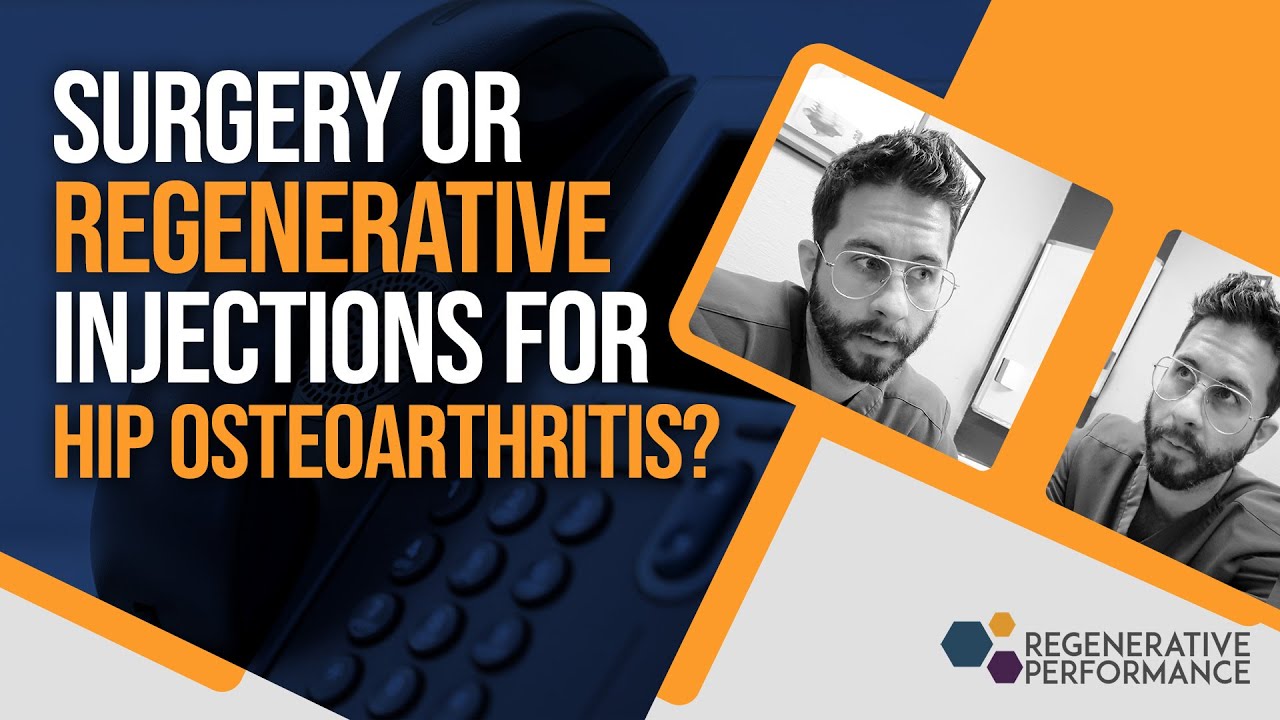 Surgery or Regenerative Injections for Hip Osteoarthritis