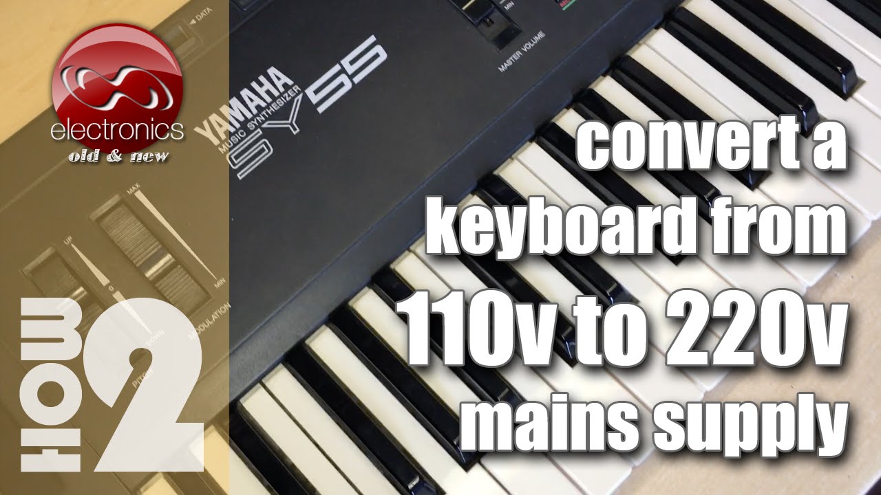 Переоборудование синтезатора Yamaha SY55 с питанием от сети 110 В в сеть 220 В (США–ЕС).