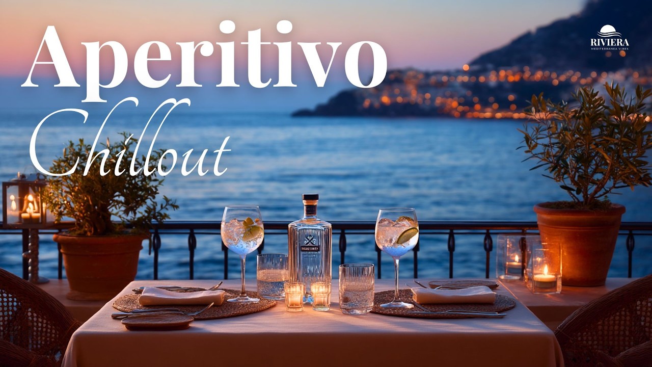 Mediterranean Chillout Lounge 🌅 Italian Riviera Sunset Mix | Aperitivo & Dinner Vibes (2026)