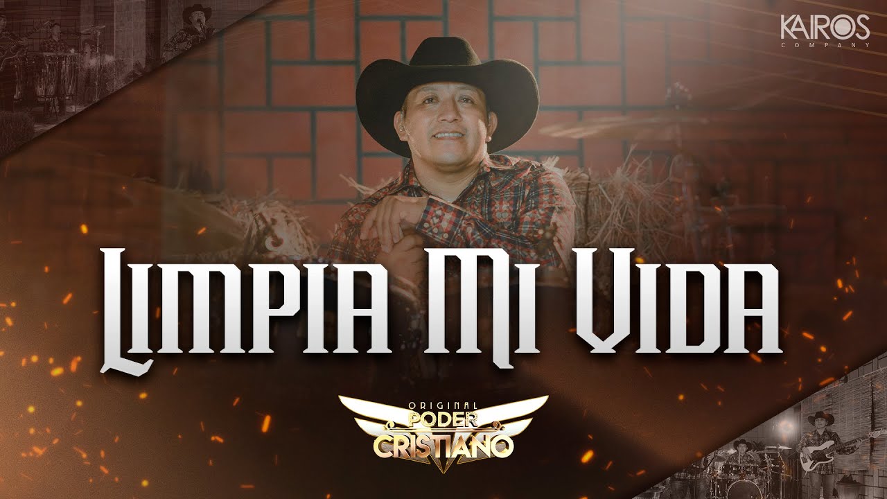 Limpia Mi Vida - Original Poder Cristiano (En Vivo)