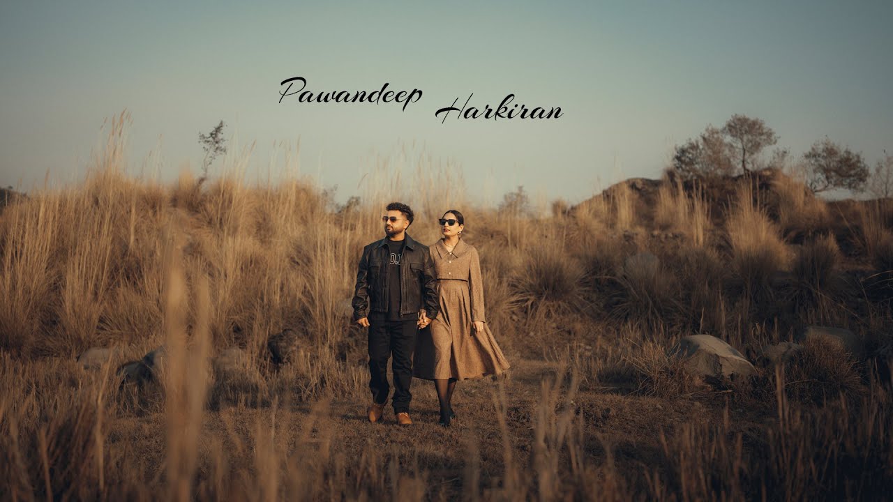 PRE WEDDING FILM 2025| PAWANDEEP & HARKIRAN|HARMAN FILMZ | ||www.harmanfilmz.com ..+918559000305