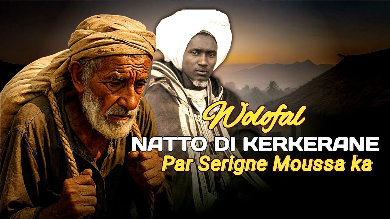 NATO DI KER KERANE : WOLOFAL SERIGNE MOUSSA KA Par Serigne akassa samb