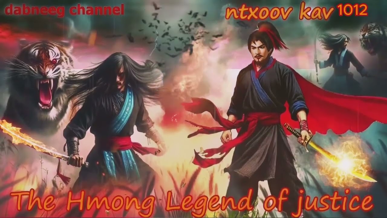 Ntxoov kav The Hmong Legend Part 1012 - Tus Yeeb Ncuab - Sword fighter for 