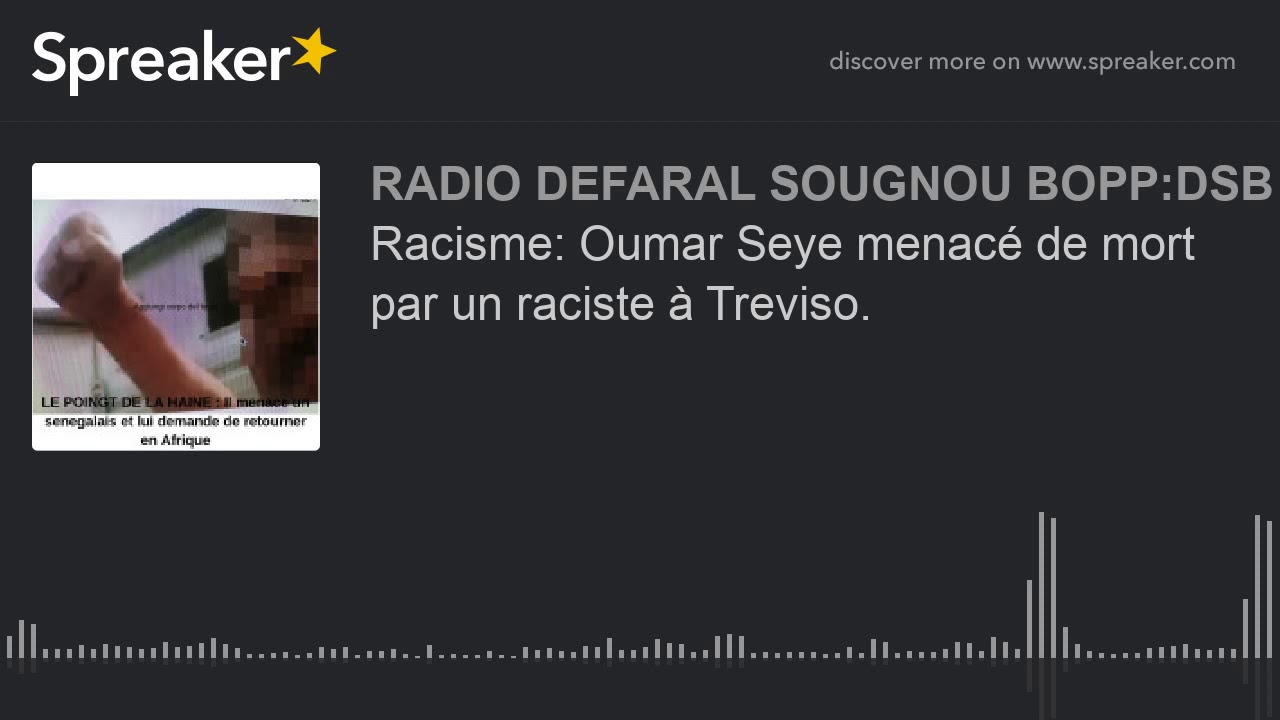 Racisme: Oumar Seye menacé de mort par un raciste à Treviso.