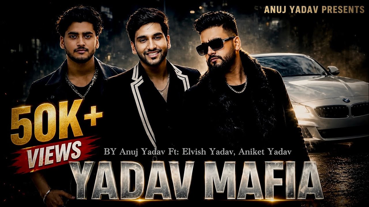 Yadav Mafia | Anuj Yadav | Ft. Elvish Yadav & Aniket Yadav | New Yadav Song 2026 🔥@AniketYadav01 