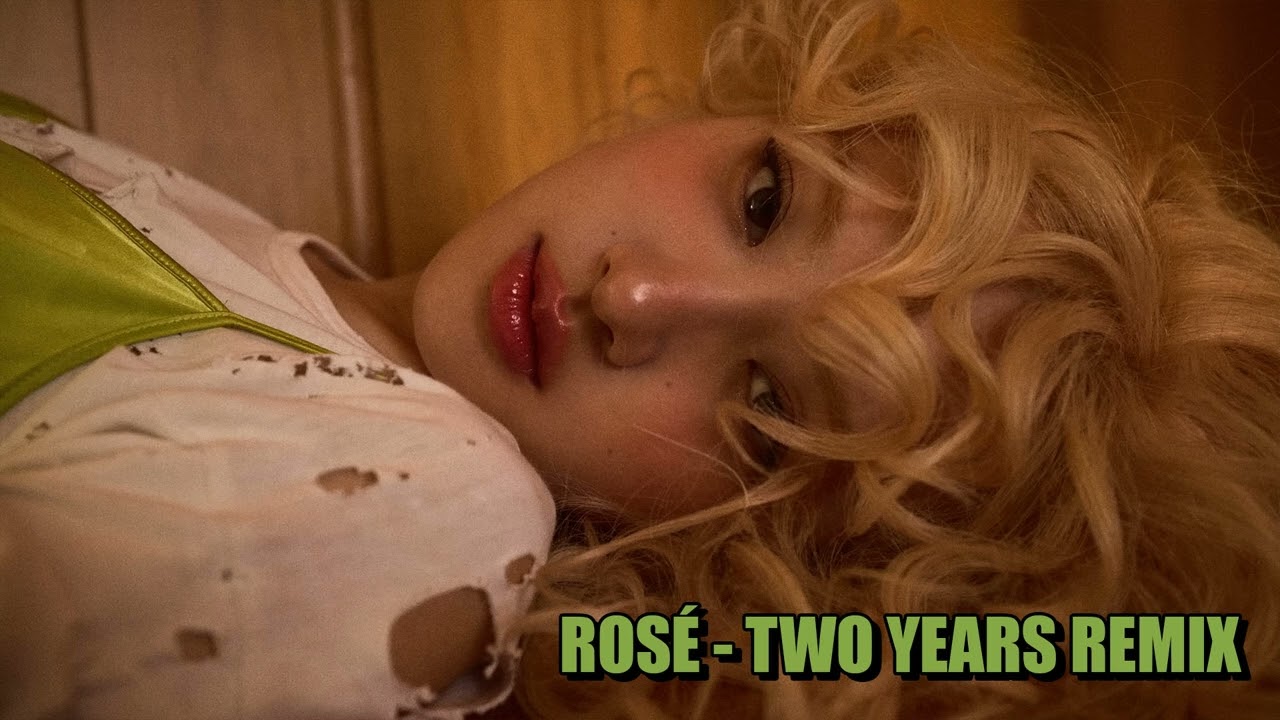 Rosé - Two years (mntsn bootleg remix)