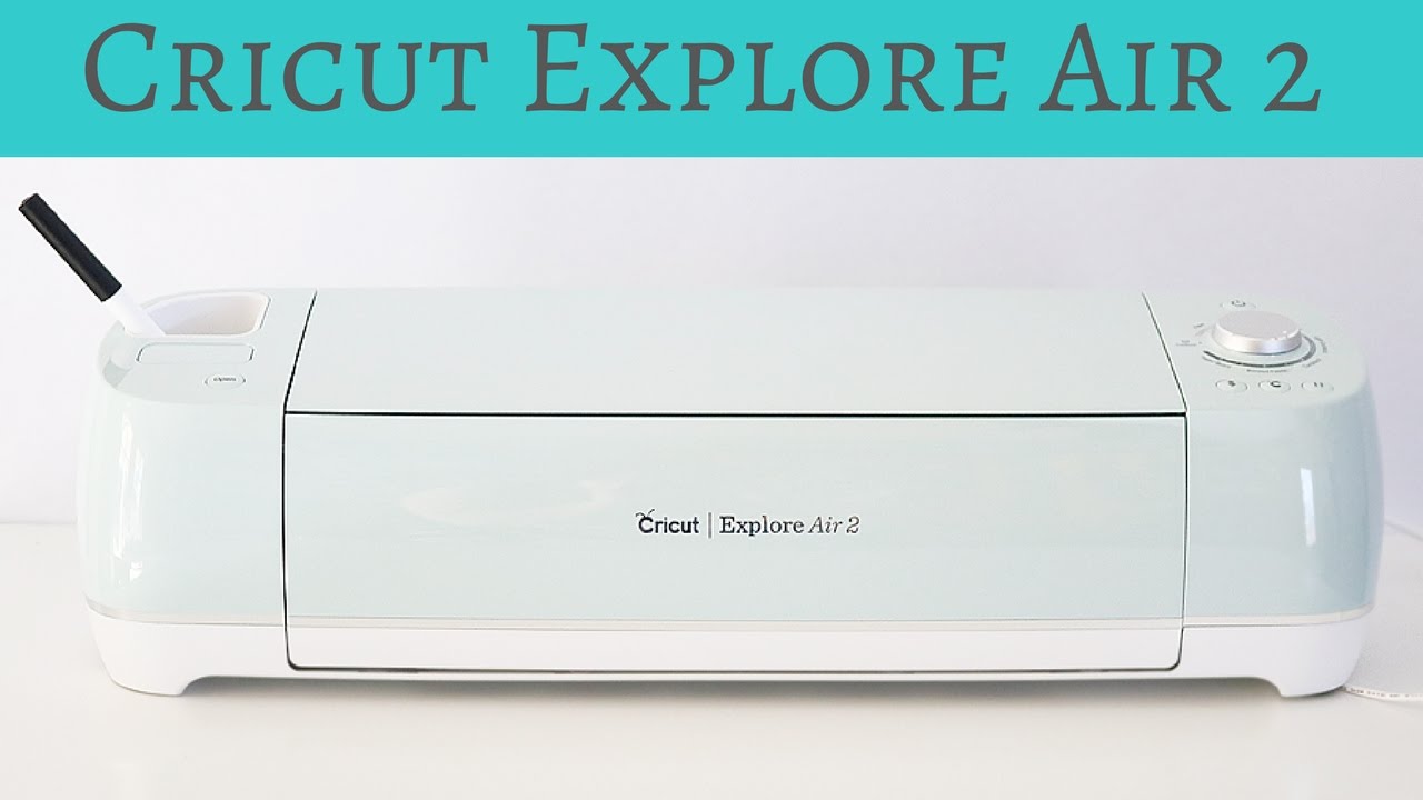 Introducing the Cricut Explore Air 2 - Unboxing