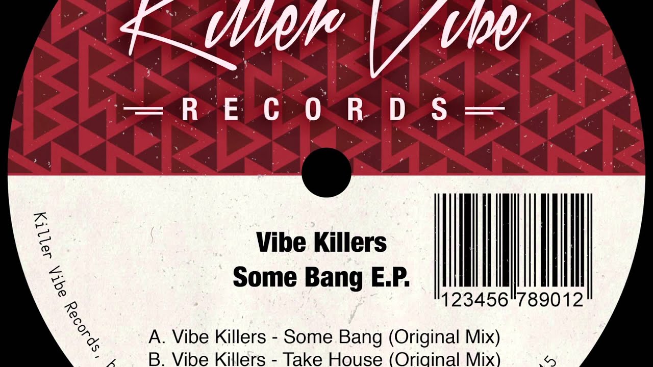 Vibe Killers - Some Bang (Original Mix)