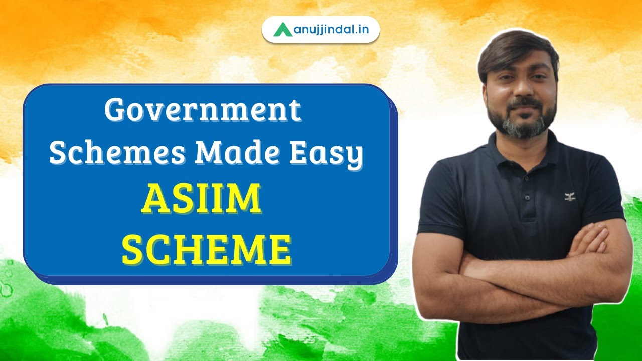 ASIIM Scheme | Government Schemes | Government Schemes Simplified