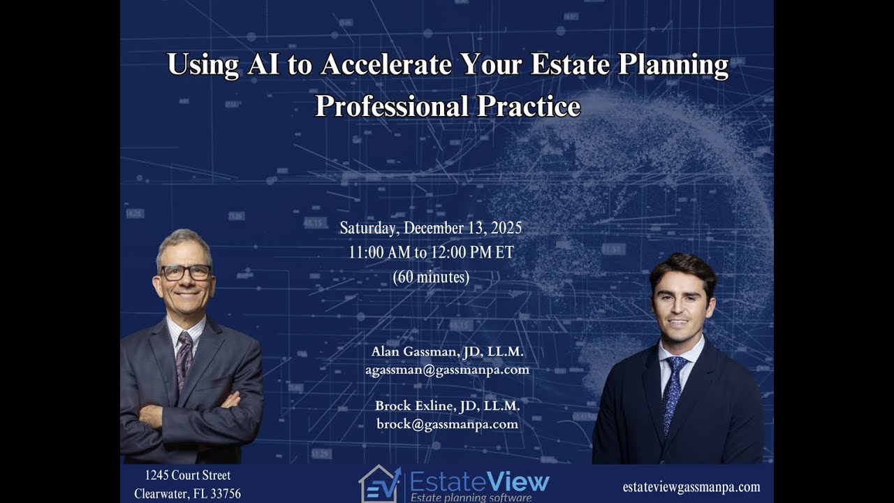 Using AI to Accelerate Your Estate Planning Professional Practice