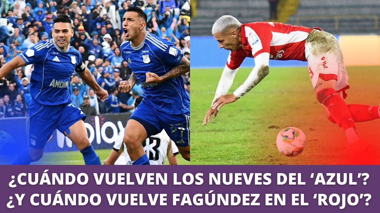 ¿Cuándo vuelven Falcao y Contreras en Millonarios? ¿Cuándo regresa Fagúndez en Santa Fe?